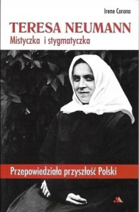Teresa Neumann. Mistyczka i stygmatyczka