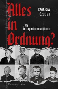 Alles in Ordnung? Listy do Lagerkommandanta