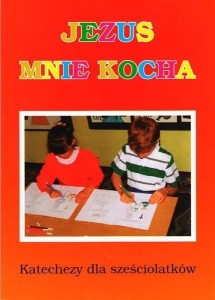 Jezus mnie kocha. Katechizm dla przedszkolaków