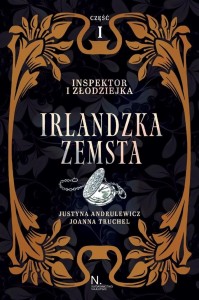 Inspektor i złodziejka T.1 Irlandzka zemsta cz.1