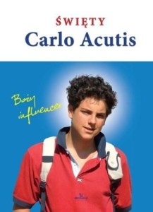 Święty Carlo Acutis. Boży influencer