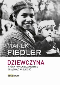Dziewczyna, która pomogła Ameryce osiągnąć...