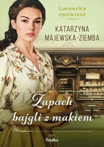 Lwowska opowieść T.3 Zapach bajgli z makiem.