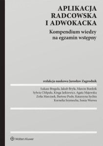 Aplikacja radcowska i adwokacka. Kompendium wiedzy