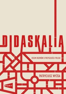 Didaskalia. Osiem rozmów o przyszłości Polski