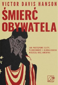 Śmierć Obywatela. Jak postępowe elity...