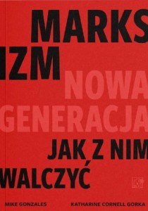 Marksizm: nowa generacja. Jak z nim walczyć?