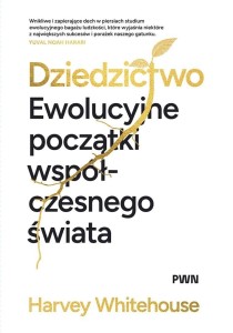 Dziedzictwo. Ewolucyjne początki współczesnego...