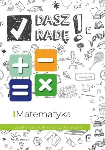 Dasz radę! Matematyka zb. zadań SP 8