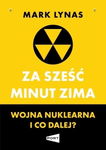 Za sześć minut zima. Wojna nuklearna i co dalej?