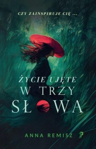 Życie ujęte w trzy słowa