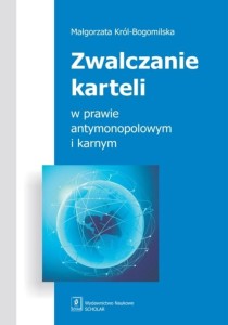 Zwalczanie karteli w prawie antymonopolowym...