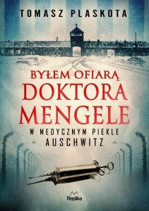 Byłem ofiarą doktora Mengele