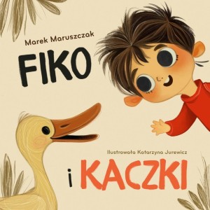 Fiko i przyjaciele T.2 Fiko i kaczki