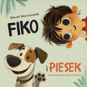 Fiko i przyjaciele T.1 Fiko i piesek