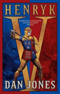 Henryk V. Największy wojownik na angielskim tronie