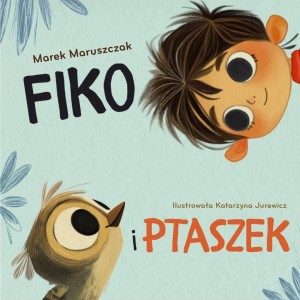 Fiko i przyjaciele T.3 Fiko i ptaszek