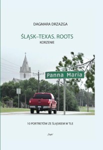 Śląsk-Texas. Roots, Korzenie
