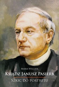 Szkic do portretu. Ksiądz Janusz Pasierb