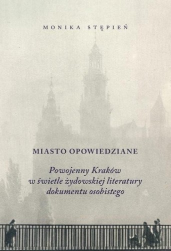 Miasto opowiedziane. Powojenny kraków w świetle...