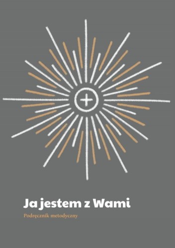Ja jestem z Wami. Podręcznik metodyczny