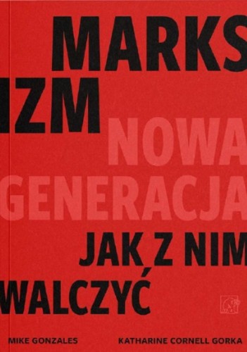 Marksizm: nowa generacja. Jak z nim walczyć?