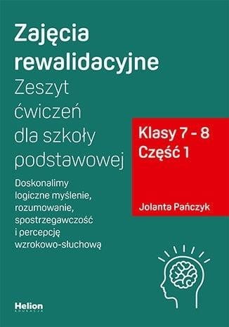 Zajęcia rewalidacyjne. Zeszyt ćwiczeń SP 7-8 cz.1