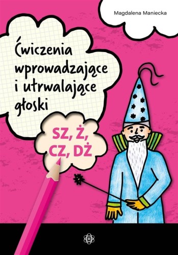 Ćwiczenia wpow. i utrwalające głoski SZ, Ż, CZ, DŻ