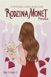 Rodzina Monet T.3. Perełka cz.2