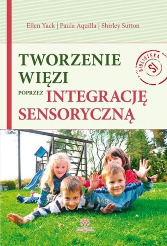 Tworzenie więzi poprzez integrację sensoryczną