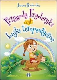 Przygody Fryderyki, czyli bajki terapeutyczne