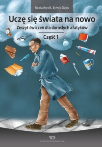 Uczę się świata na nowo. Zeszyt ćwiczeń cz.1