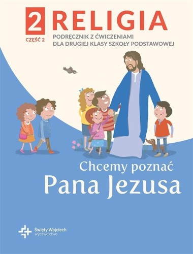 Katechizm SP 2 Chcemy poznać Pana Jezusa cz.2 2021