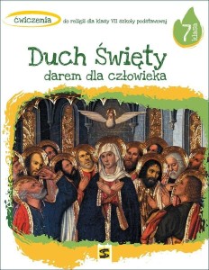 Katechizm SP 7 Duch Święty darem dla człowieka ćw.