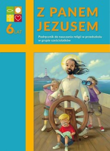 Z Panem Jezusem Diecezja Płock Podręcznik do nauczania religii w przedszkolu w grupie sześciolatków