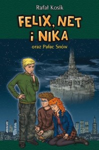Felix, Net i Nika oraz Pałac Snów T.3