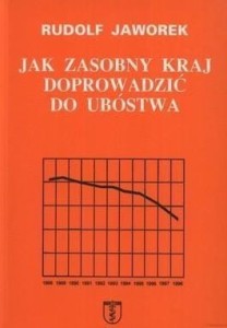 Jak zasobny kraj doprowadzić do ubóstwa
