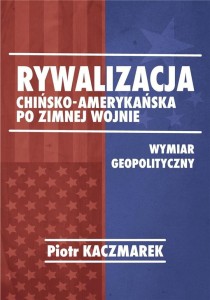 Rywalizacja chińsko-amerykańska po zimnej wojnie