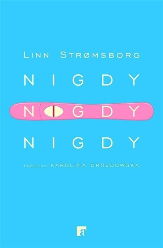 Nigdy, nigdy, nigdy