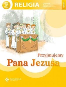 Katechizm SP 3 Przyjmujemy Pana Jezusa NPP DiKŚW