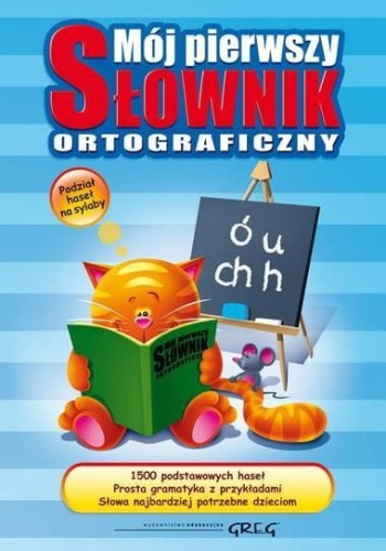 Mój pierwszy słownik ortograficzny GREG