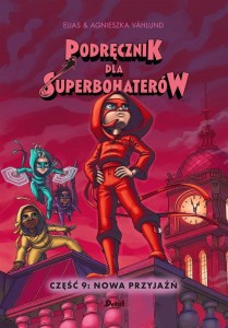 Podręcznik dla superbohaterów cz.9 Nowa przyjaźń