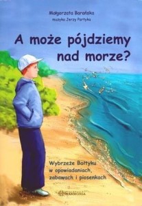 A może pójdziemy nad morze? Książka