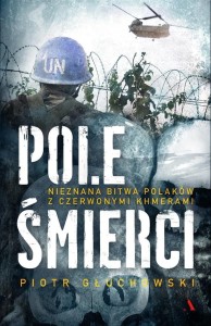 Pole Śmierci. Nieznana bitwa Polaków z ...