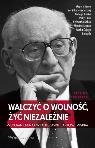 Walczyć o wolność, żyć niezależnie. Wspomnienia o
