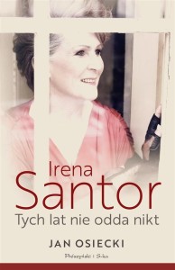 Irena Santor. Tych lat nie odda nikt