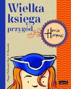 Hania Humorek. Wielka księga przygód
