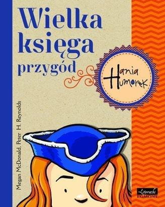 Hania Humorek. Wielka księga przygód