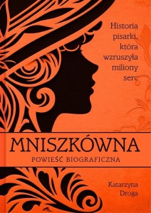 Mniszkówna. Historia pisarki, która wzruszyła..