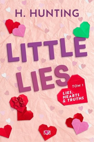Lies, Hearts &amp; Truths T.1 Little Lies